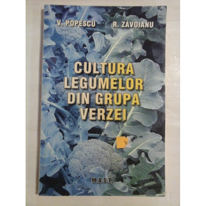     CULTURA  LEGUMELOR  DIN  GRUPA  VERZEI  -  V. POPESCU * R. ZAVOIANU